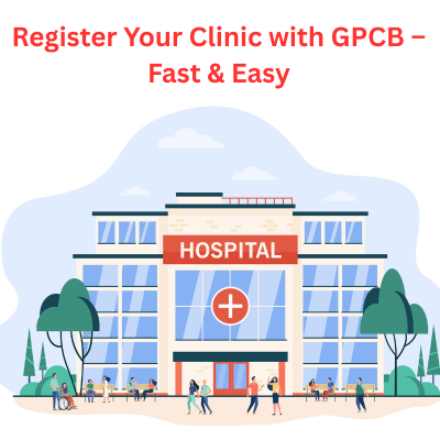 How to Register Your Clinic with GPCB: Full Guide