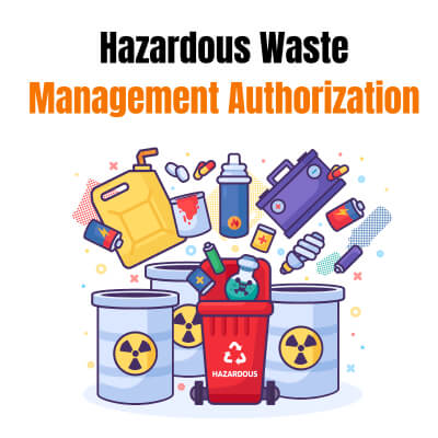How to Get Hazardous Waste Management Authorization?