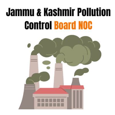 How to Get Jammu & Kashmir Pollution Control Board NOC