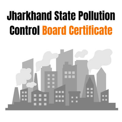 What are the Benefits of Obtaining Jharkhand State Pollution Control Board Certificate?